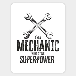 I`m a mechanic, what`s your superpower cool vintage retro garage gift Magnet